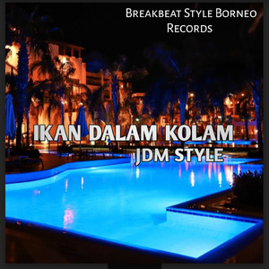 IKAN DALAM KOLAM (JDM STYLE)
