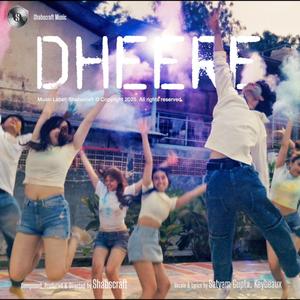 Dheere (feat. Satyam Gupta & Keybeaux)