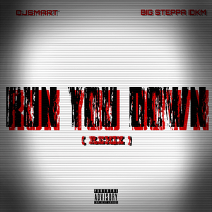 Run You Down (Remix)