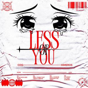 Less of You (feat. HIMEROS)