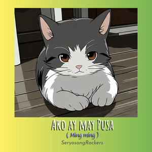AKO AY MAY PUSA ( Ming ming )