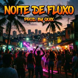NOITE DE FLUXO