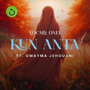 Kun Anta (Vocals Only) (feat. Omayma Jehouani)
