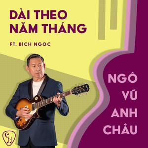 Dài Theo Năm Tháng (feat. Bích Ngọc)