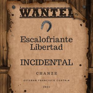 Escalofriante Libertad (Incidental)