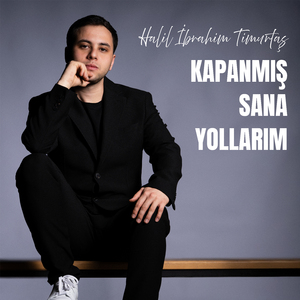 Kapanmış Sana Yollarım