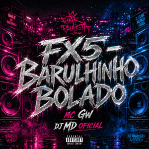 FX 5 - Barulhinho Bolado