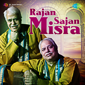 Jagat Mein Jhooti Dekhi Preet - Pt Rajan & Sajan Mishra