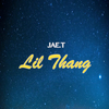 Jae.T - Lil Thang