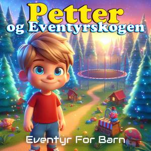 Petter og Eventyrskogen
