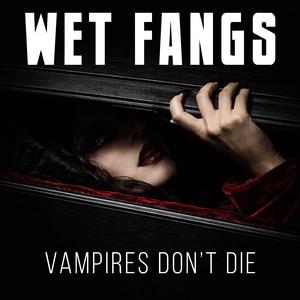 Vampires Don't Die
