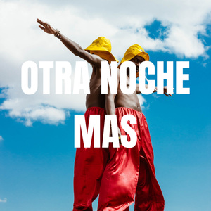 OTRA NOCHE MAS
