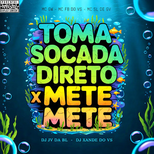 TOMA SOCADA DIRETO X METE METE