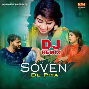 Soven De Piya (DJ Remix)