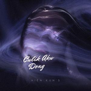 CULIK AKO DONG (Hien Kun's Remix)