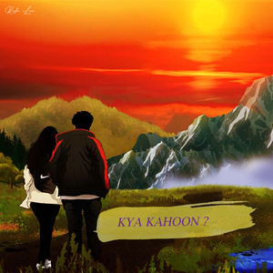 KYA KAHOON ?