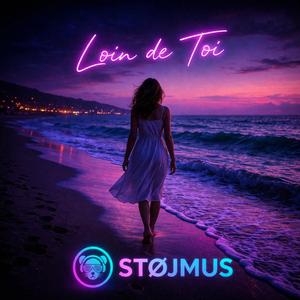 Loin de Toi