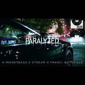 Paralyzed (feat. Stream & Franci Notekille)