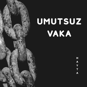 umutsuz vaka