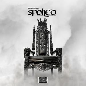 Spoiled (feat. Shea Michael)