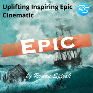 Uplifting Inspiring Epic Cinematic