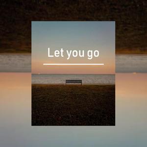 Let You Go