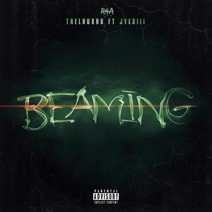 Beaming (feat. Trel Hunxho)
