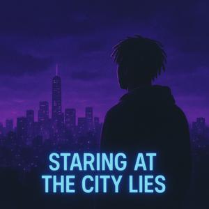 Staring At The City Lies