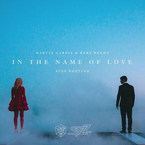 In The Name Of Love (Syzz Bootleg)
