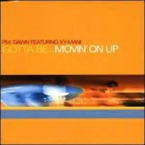 Gotta Be...Movin' On Up (Feat. Ky-Mani)