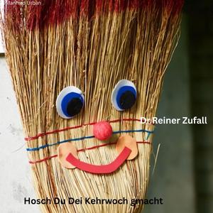 Hosch Du scho Dei Kehrwoch gmacht