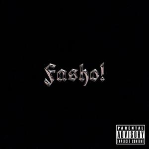 Fasho!