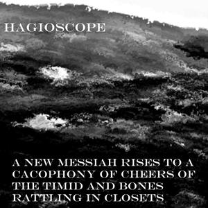 A New Messiah Rises to a Cacophony of Cheers of the Timid and Bones Rattling in Closets