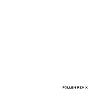 Pollen (Yunu Remix)