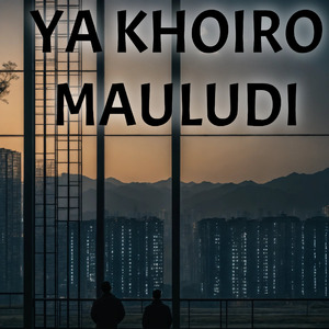 Ya Khoiro Mauludi (Cover)
