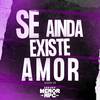 DJ MENOR NPC - SE AINDA EXISTE AMOR versão BH (REMIX)