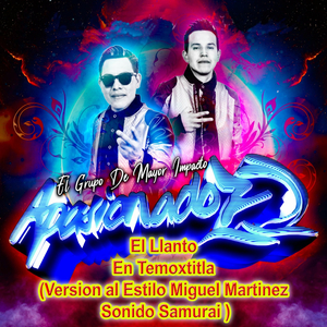 El Llanto En Temoxtitla (Version Al Estilo Miguel Martinez Sonido Samurai)