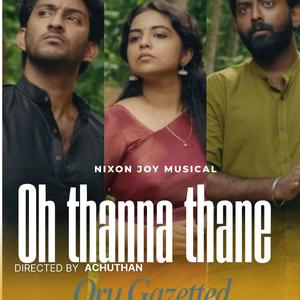 Oh thanna thane