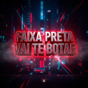 Faixa Preta Vai Te Botar