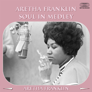 Aretha Franklin Medley 1: Won't Be Long / Sweet Lover / It's so Heartbreakin' / Right Now / Love Is the Only Thing / All Night Long / Maybe I'm a Fool / Just for You / Exactly Like You / (Blue) by Myself / Today I Sing the Blues / Just for a Thrill / Rock