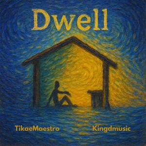 Dwell (feat. Kingdmusic)