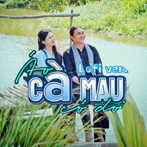 Áo Cà Mau Có Đợi (Lofi Version)