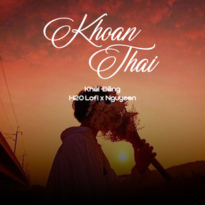 Khoan Thai (Lofi)