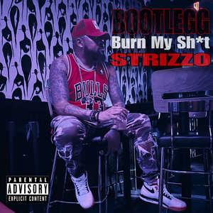 Bootlegg ( Burn My Shit)