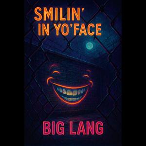 Smilin' In Yo' Face