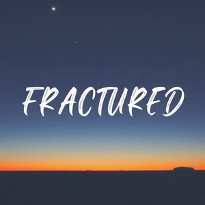 Fractured