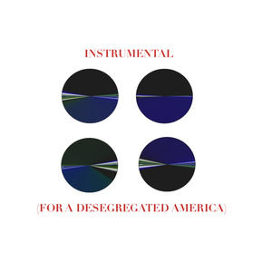 Instrumental (For a Desegregated America)
