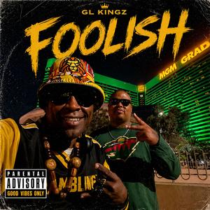 FOOLISH (feat. BIG TEXX FREEDOM & ALWAYS THE LIGHT)
