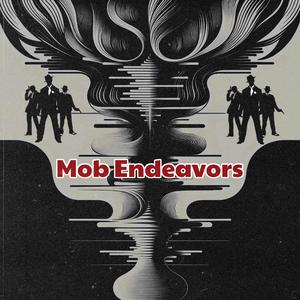 Mob Endeavors