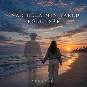 När hela min värld föll isär